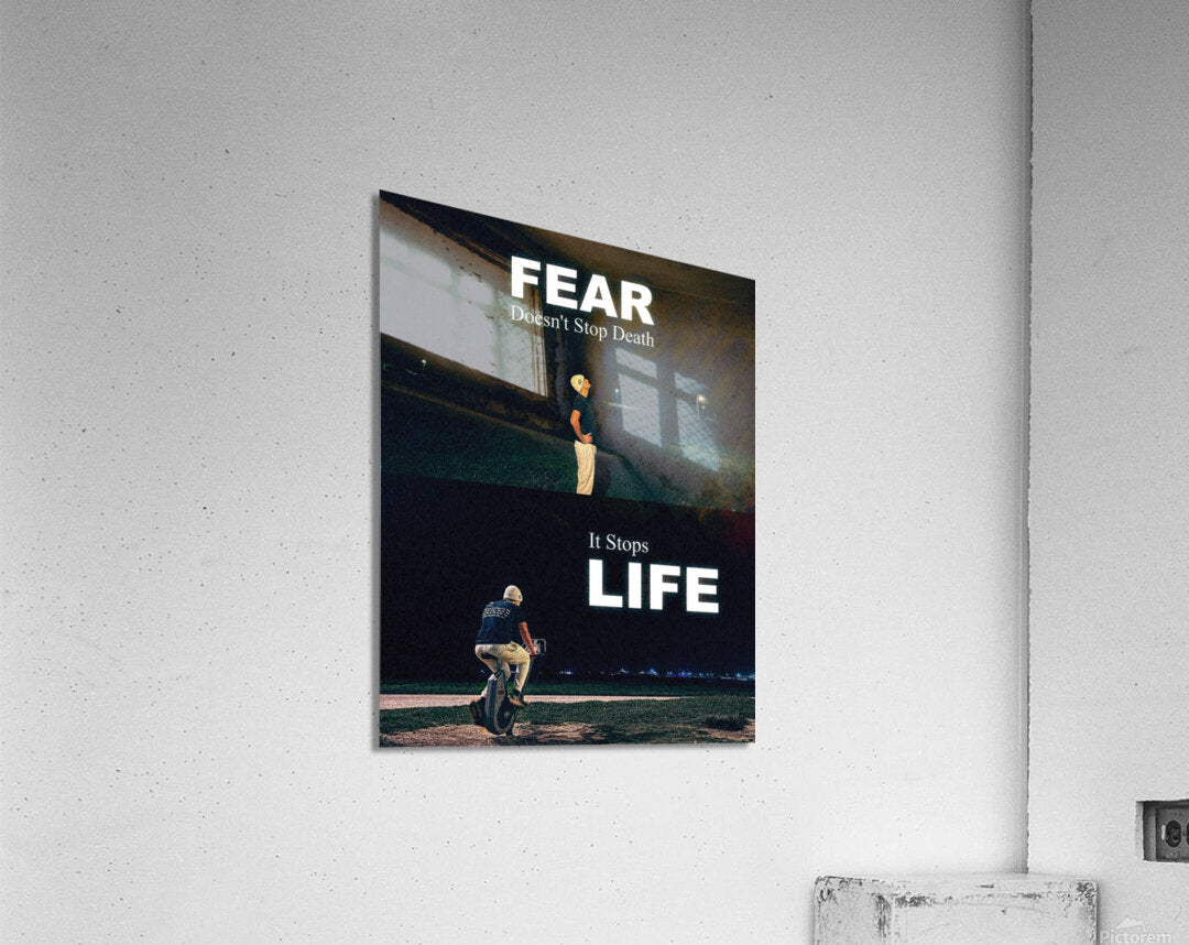 Fear Stops Life